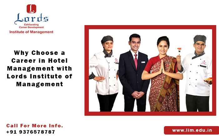 Why Choose a Career in Hotel Management with Lords Institute of Management